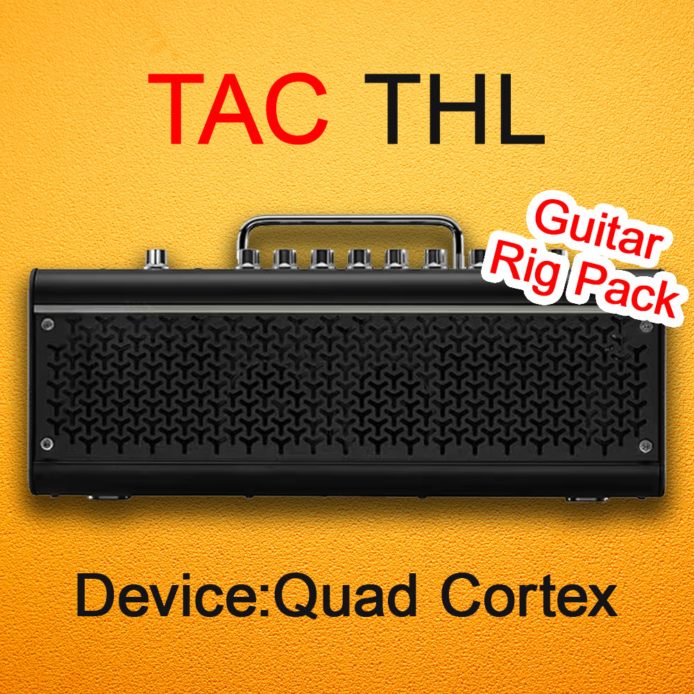 TAC THL | Device:Quad Cortex